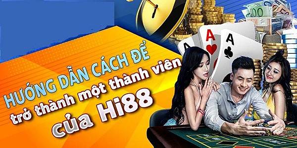 Bật mí chi tiết hướng dẫn đăng ký Hi88